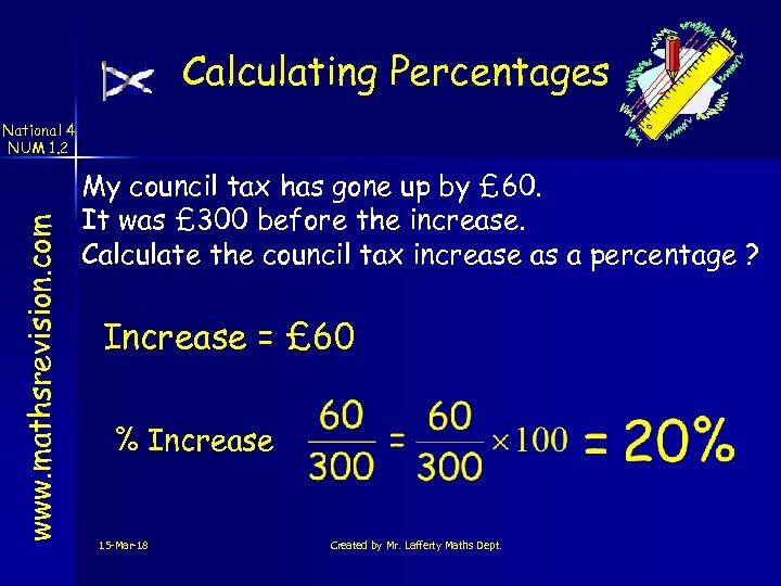 Calculating Percentages www. mathsrevision. com National 4 NUM 1. 2 My council tax has