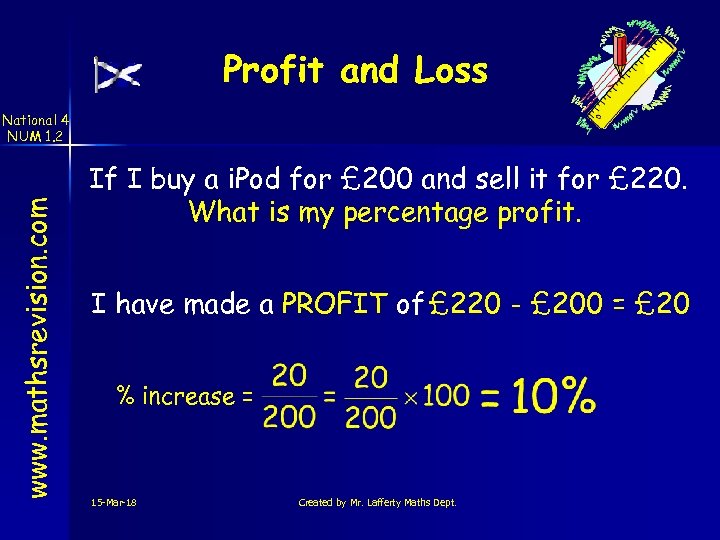 Profit and Loss www. mathsrevision. com National 4 NUM 1. 2 If I buy