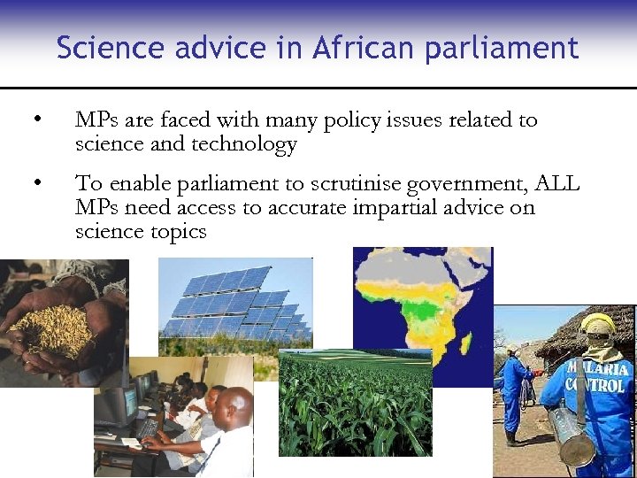 Science advice in African parliament • MPs are faced with many policy issues related