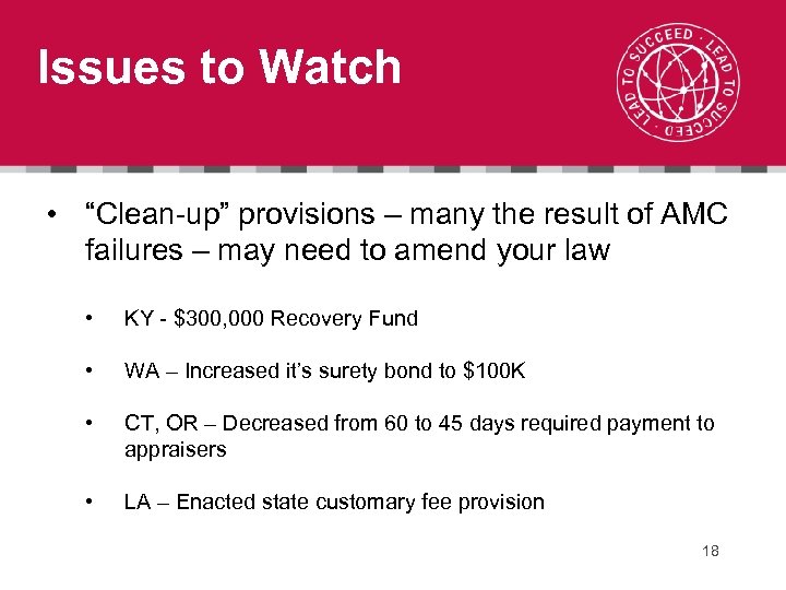 Issues to Watch • “Clean-up” provisions – many the result of AMC failures –