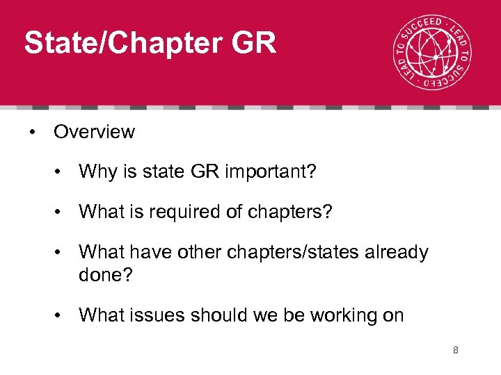 State/Chapter GR • Overview • Why is state GR important? • What is required