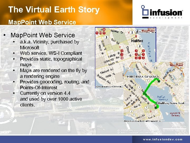 The Virtual Earth Story Map. Point Web Service • Map. Point Web Service •