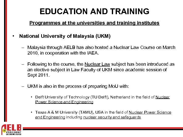 EDUCATION AND TRAINING Programmes at the universities and training institutes • National University of