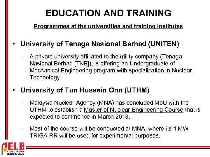 EDUCATION AND TRAINING Programmes at the universities and training institutes • University of Tenaga