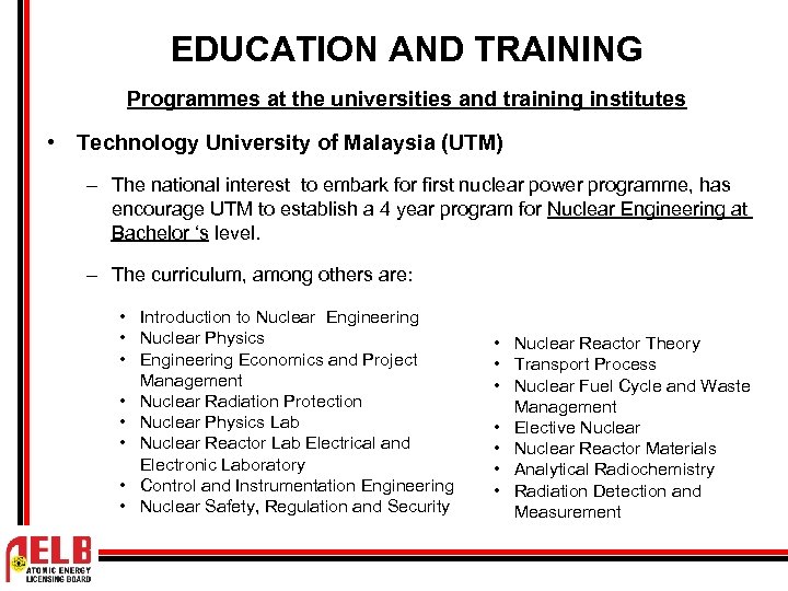 EDUCATION AND TRAINING Programmes at the universities and training institutes • Technology University of