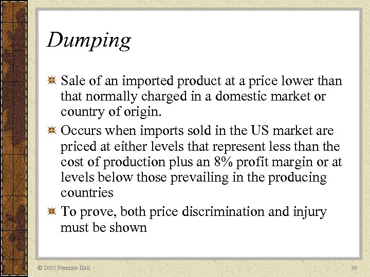 Dumping Sale of an imported product at a price lower than that normally charged