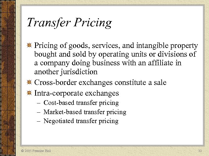 Transfer Pricing of goods, services, and intangible property bought and sold by operating units