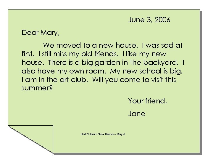 June 3, 2006 Dear Mary, We moved to a new house. I was sad