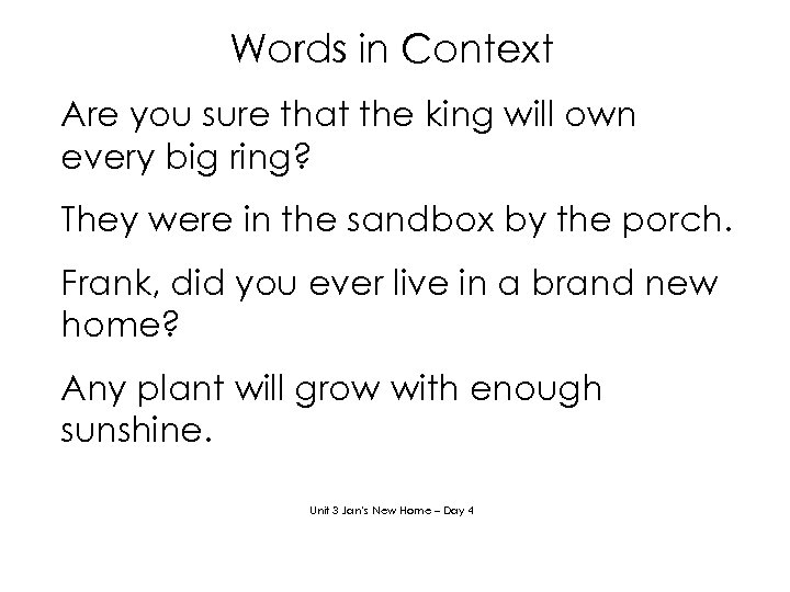 Words in Context Are you sure that the king will own every big ring?