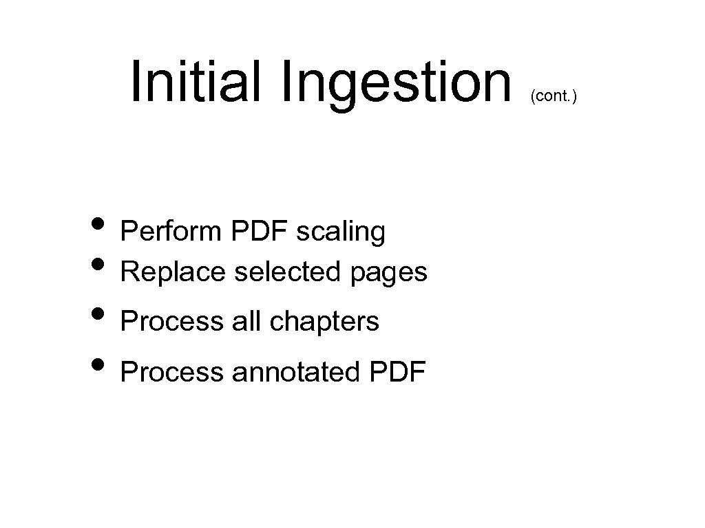 Initial Ingestion • Perform PDF scaling • Replace selected pages • Process all chapters