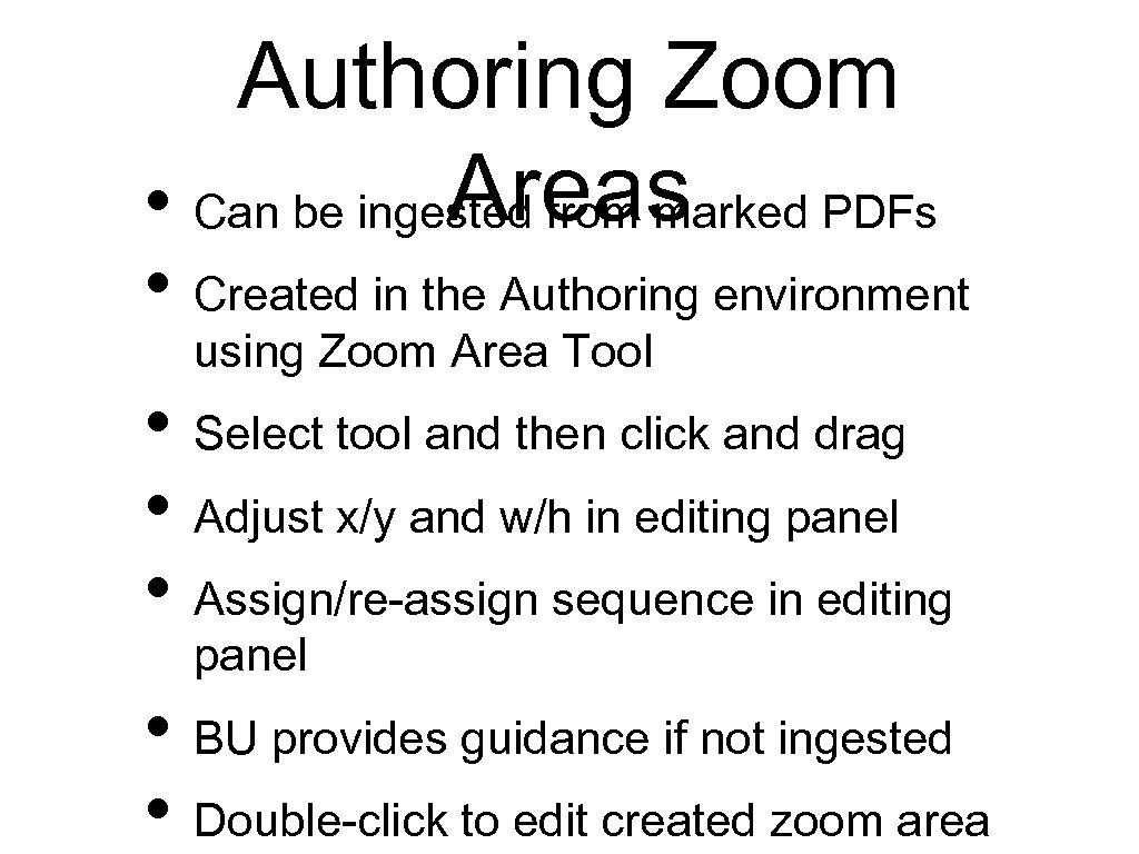 Authoring Zoom Areas • Can be ingested from marked PDFs • Created in the