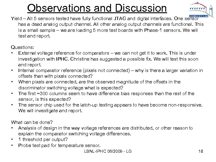 Observations and Discussion Yield – All 5 sensors tested have fully functional JTAG and