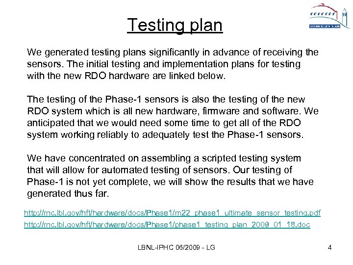 Testing plan We generated testing plans significantly in advance of receiving the sensors. The