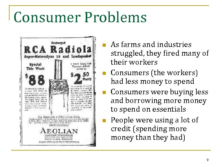 Consumer Problems n n As farms and industries struggled, they fired many of their