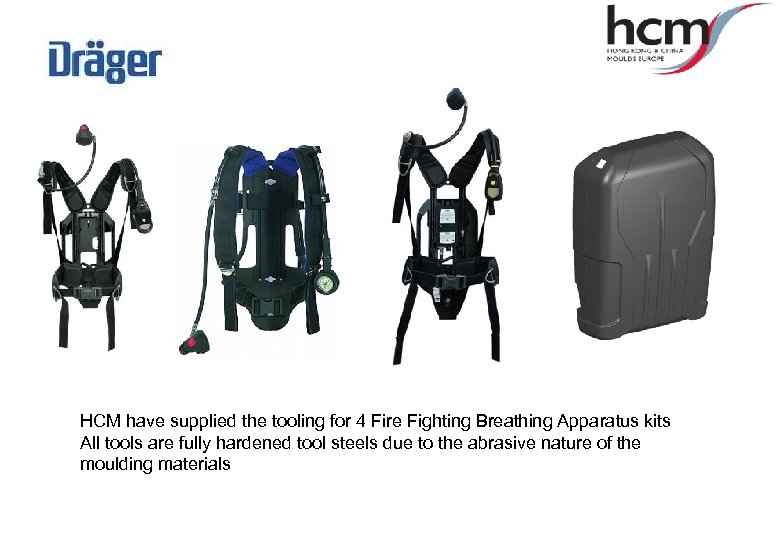 HCM have supplied the tooling for 4 Fire Fighting Breathing Apparatus kits All tools