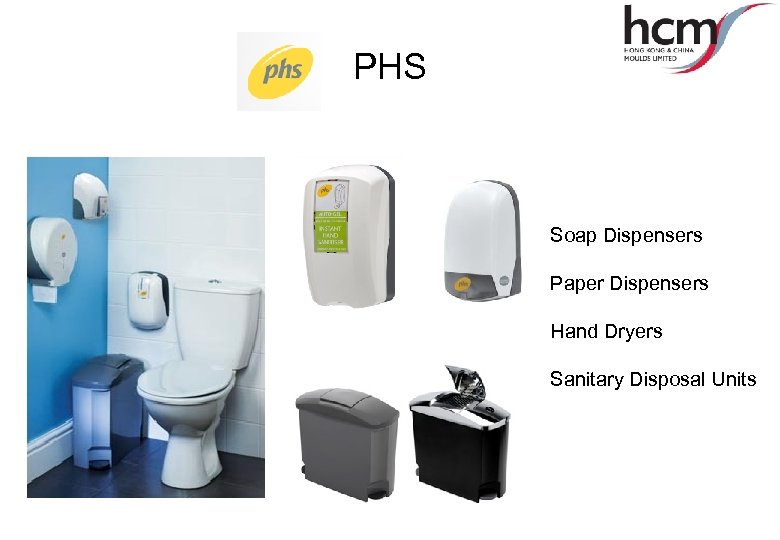 PHS Soap Dispensers Paper Dispensers Hand Dryers Sanitary Disposal Units 