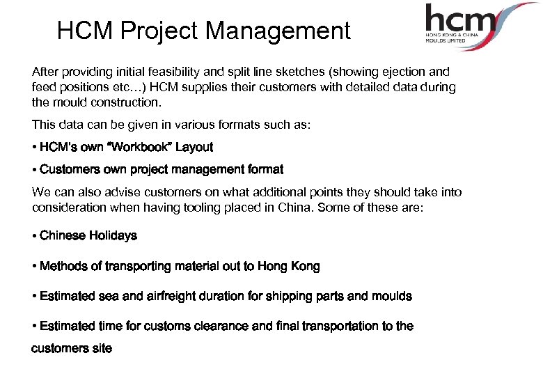 HCM Project Management After providing initial feasibility and split line sketches (showing ejection and