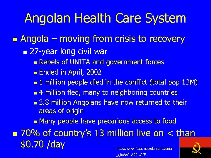 Angolan Health Care System n Angola – moving from crisis to recovery n 27