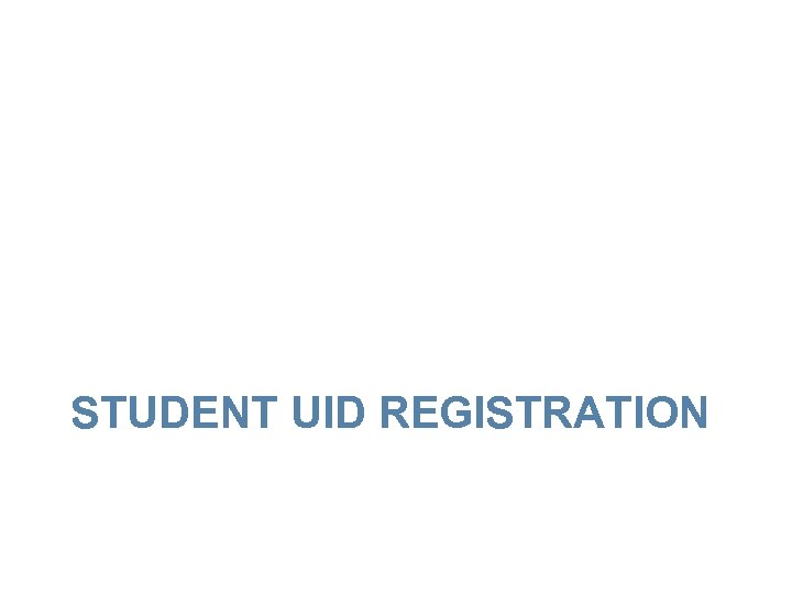 STUDENT UID REGISTRATION 