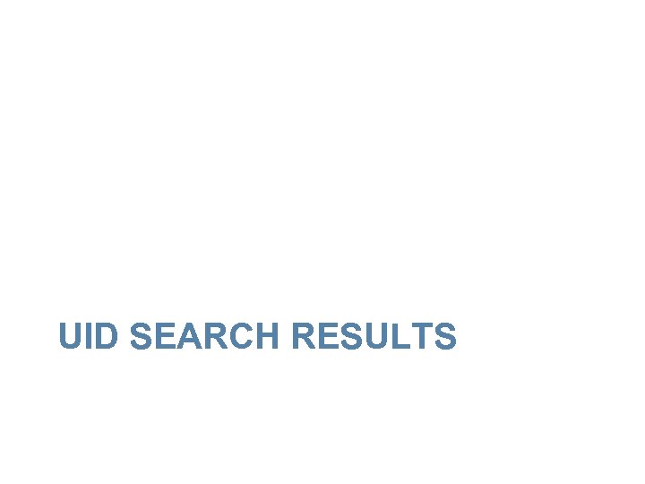 UID SEARCH RESULTS 