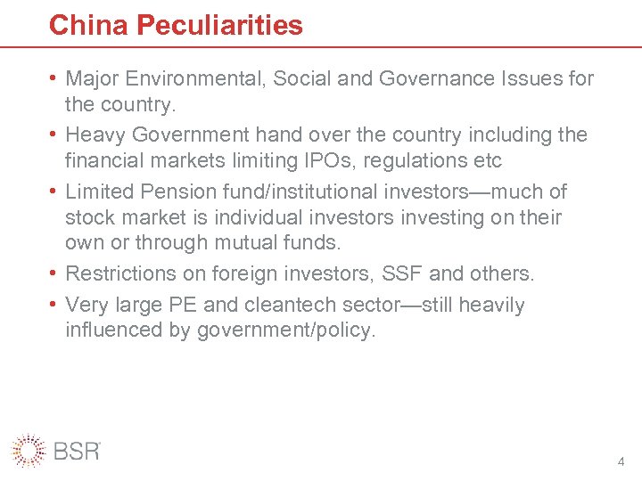 China Peculiarities • Major Environmental, Social and Governance Issues for the country. • Heavy