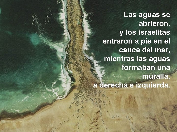 Las aguas se abrieron, y los israelitas entraron a pie en el cauce del