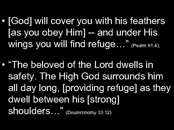  • [God] will cover you with his feathers [as you obey Him] --