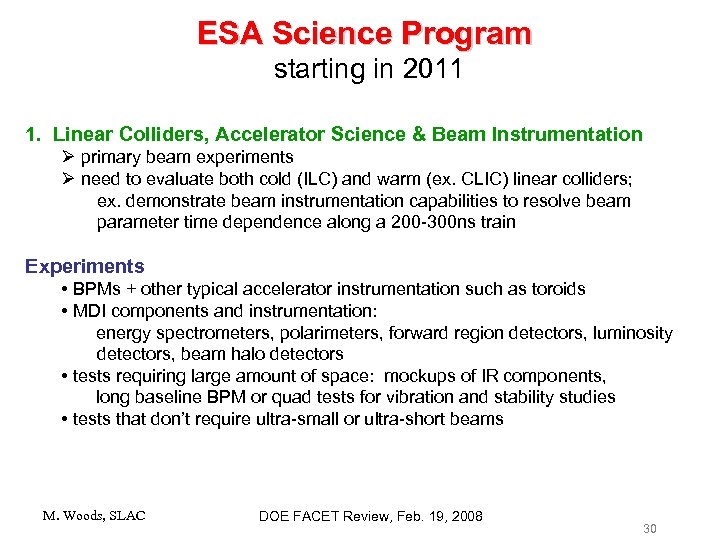 ESA Science Program starting in 2011 1. Linear Colliders, Accelerator Science & Beam Instrumentation