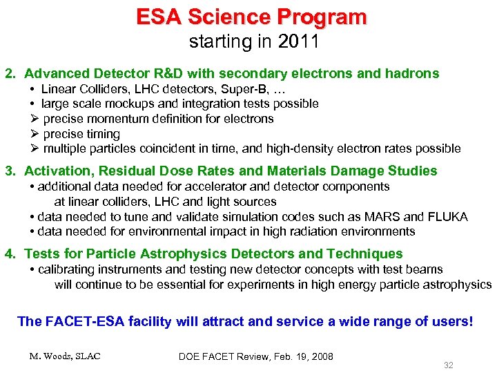 ESA Science Program starting in 2011 2. Advanced Detector R&D with secondary electrons and