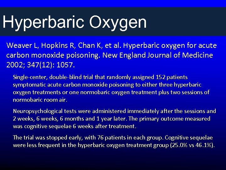 Hyperbaric Oxygen Weaver L, Hopkins R, Chan K, et al. Hyperbaric oxygen for acute