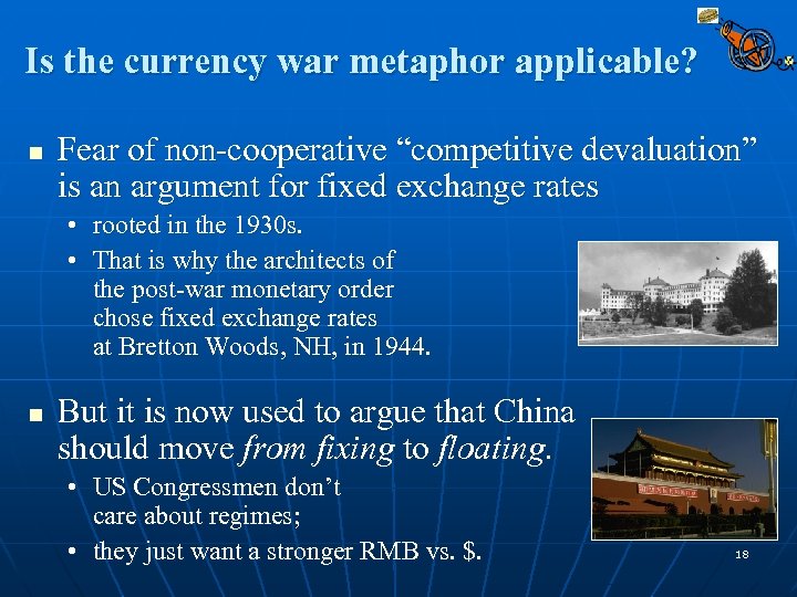 Is the currency war metaphor applicable? n Fear of non-cooperative “competitive devaluation” is an