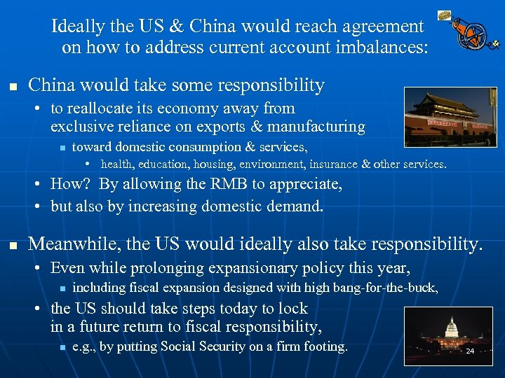 Ideally the US & China would reach agreement on how to address current account