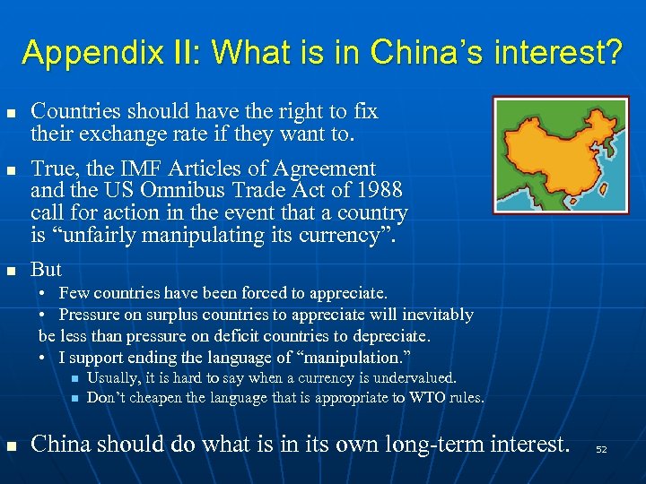 Appendix II: What is in China’s interest? n Countries should have the right to