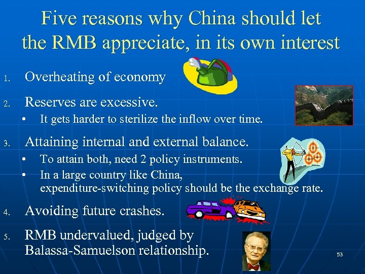 Five reasons why China should let the RMB appreciate, in its own interest 1.
