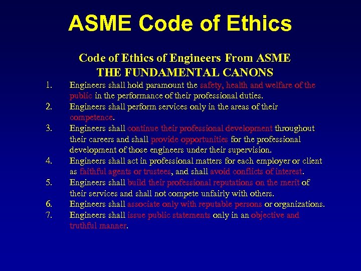 ASME Code of Ethics of Engineers From ASME THE FUNDAMENTAL CANONS 1. 2. 3.