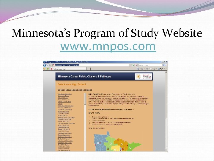 Minnesota’s Program of Study Website www. mnpos. com 