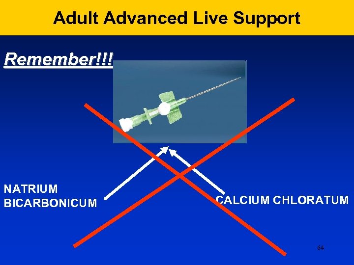 Adult Advanced Live Support Remember!!! NATRIUM BICARBONICUM CALCIUM CHLORATUM 64 