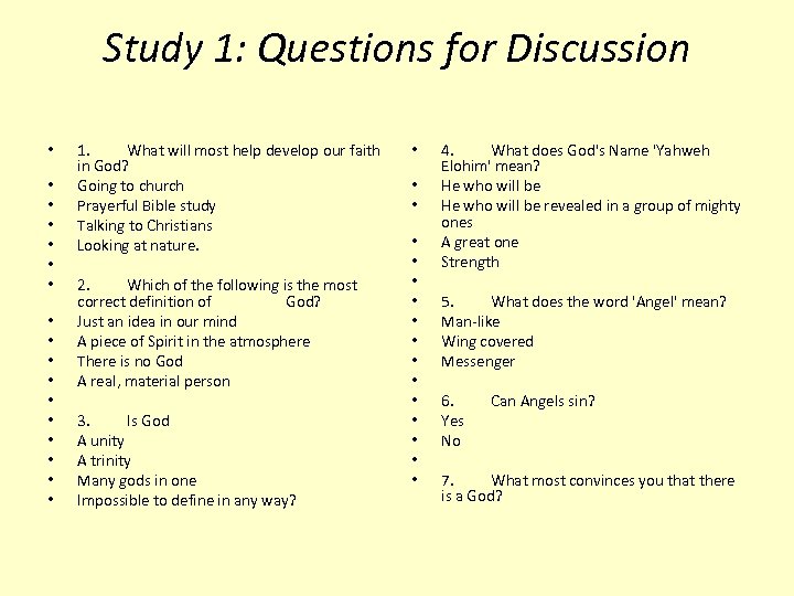 Study 1: Questions for Discussion • • • • • 1. What will most