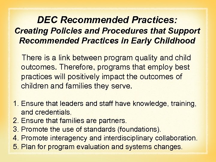 DEC Recommended Practices: Creating Policies and Procedures that Support  Recommended Practices in Early