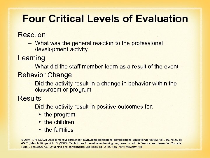 Four Critical Levels of Evaluation Reaction – What was the general reaction to the