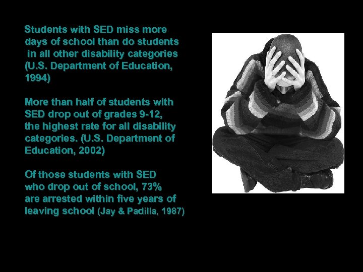  Students with SED miss more days of school than do students in all