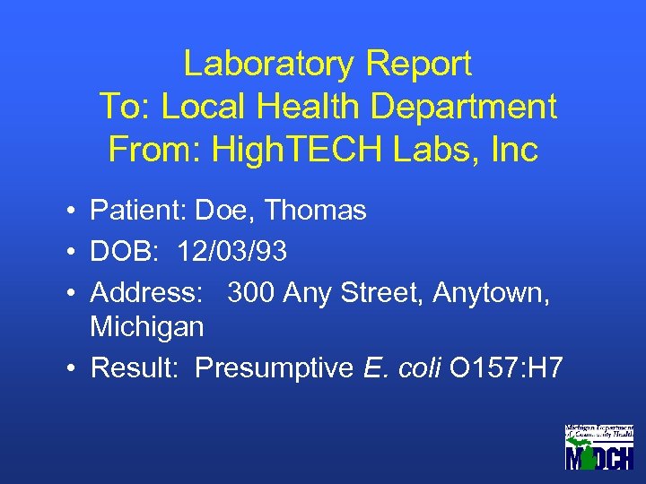 Laboratory Report To: Local Health Department From: High. TECH Labs, Inc • Patient: Doe,