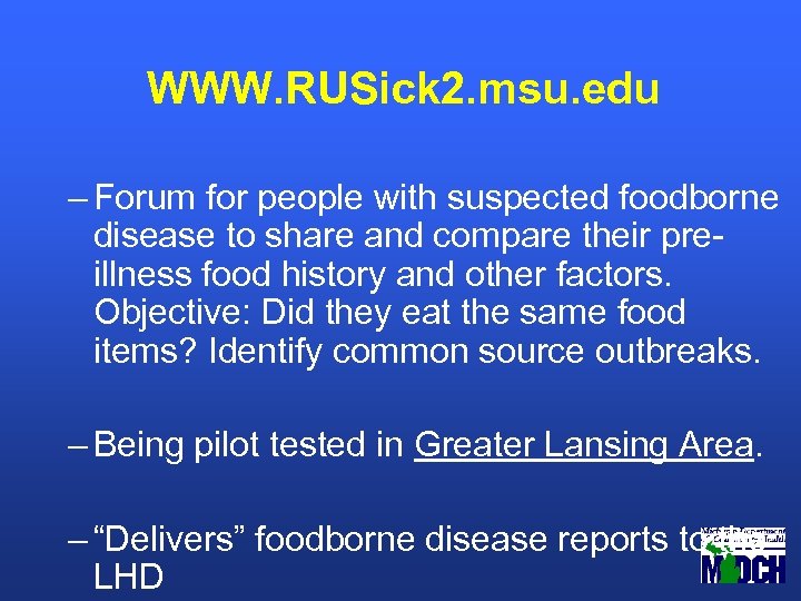 WWW. RUSick 2. msu. edu – Forum for people with suspected foodborne disease to