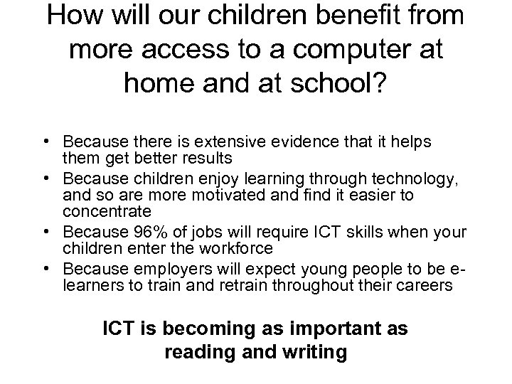 How will our children benefit from more access to a computer at home and