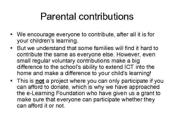 Parental contributions • We encourage everyone to contribute, after all it is for your
