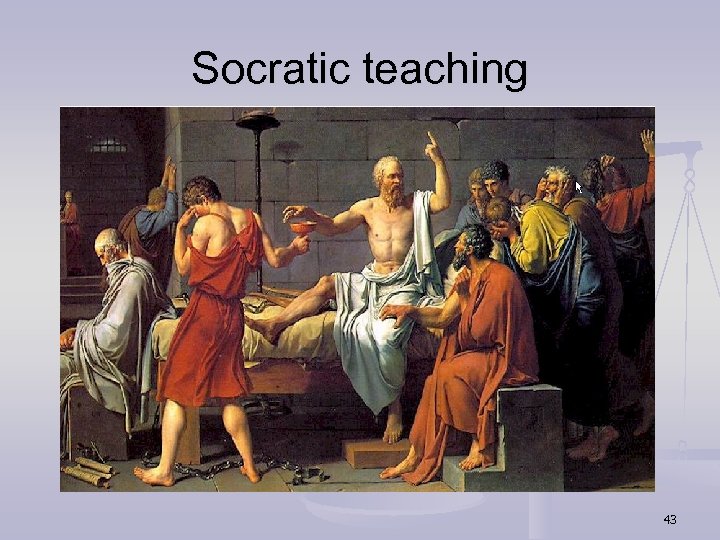Socratic teaching 43 