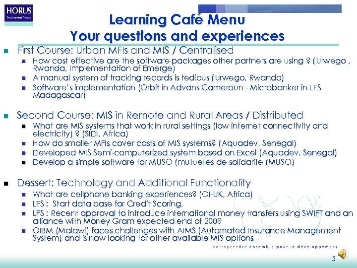 Learning Café Menu Your questions and experiences n First Course: Urban MFIs and MIS