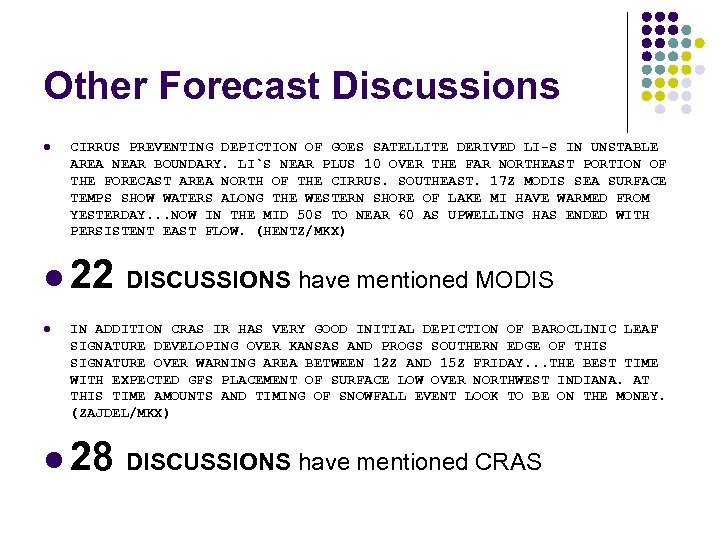 Other Forecast Discussions l CIRRUS PREVENTING DEPICTION OF GOES SATELLITE DERIVED LI-S IN UNSTABLE