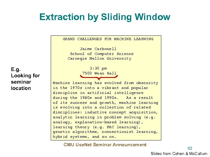 Extraction by Sliding Window GRAND CHALLENGES FOR MACHINE LEARNING Jaime Carbonell School of Computer