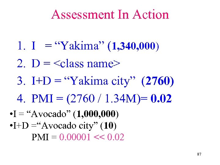 Assessment In Action 1. 2. 3. 4. I = “Yakima” (1, 340, 000) D